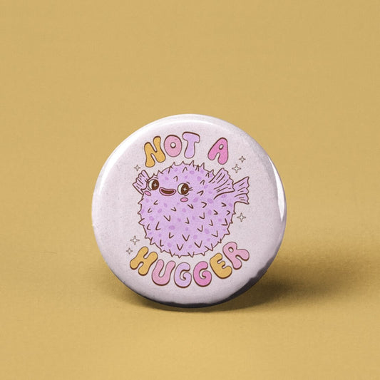 Not a Hugger Pinback Button